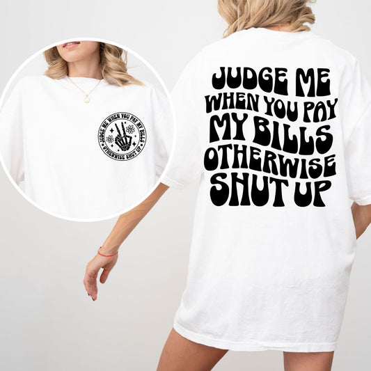 JUDGE ME (FRONT/BACK)