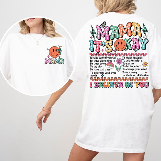 MAMA ITS OKAY (FRONT/BACK)