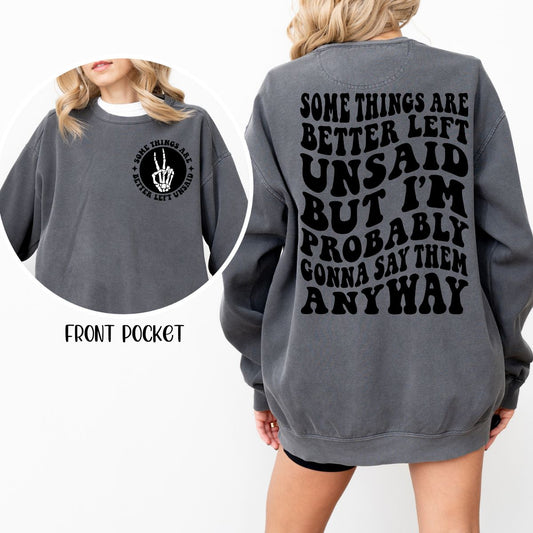 SOME THINGS ARE BETTER LEFT UNSAID *FRONT/BACK*