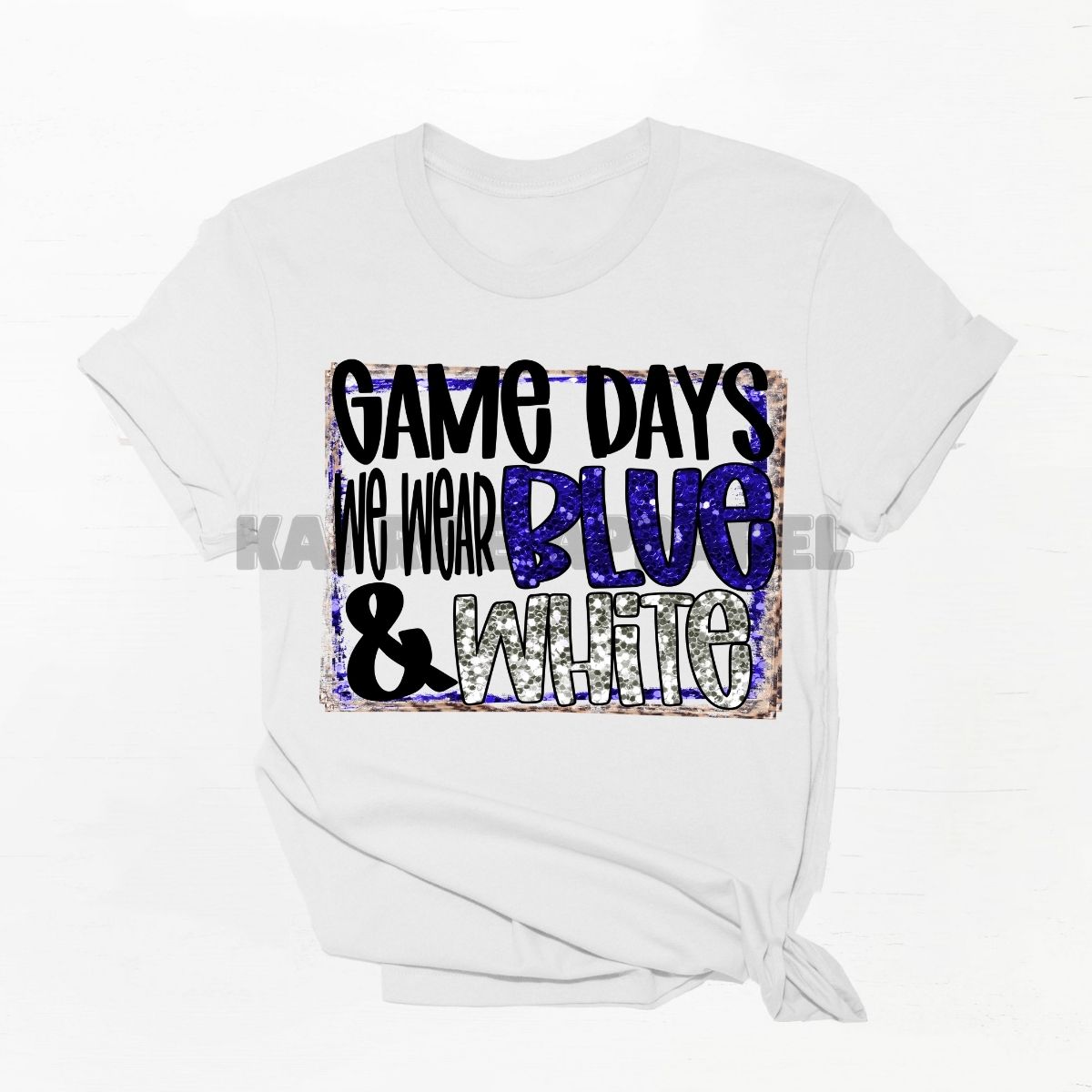 GAME DAYS WE WEAR BLUE & WHITE