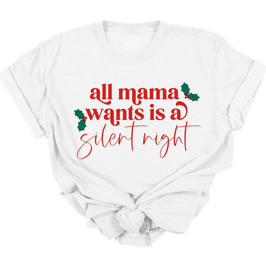 ALL MAMA WANTS IS A SILENT NIGHT